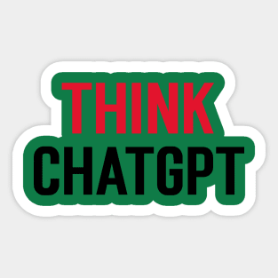 Think ChatGPT Sticker